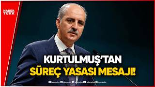 Numan Kurtulmuş Terörsüz Türkiye Şartlarını Açıkladı