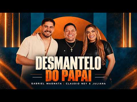 Desmantelo do Papai – Gabriel Magnata & Claudio Ney e Juliana (Clipe Sua Música)