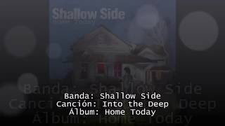 Shallow Side - Into the Deep [Sub. Español]