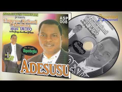 UKODO - ADESUSU [ALBUM] - LATEST BENIN MUSIC | EMP. RICHARD OKHOMINA