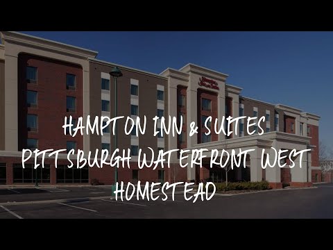 Hampton Inn & Suites Pittsburgh Waterfront West Homestead Review - West Homestead , United States of