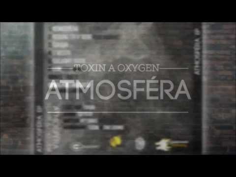 Toxin & Oxygen - Atmosféra