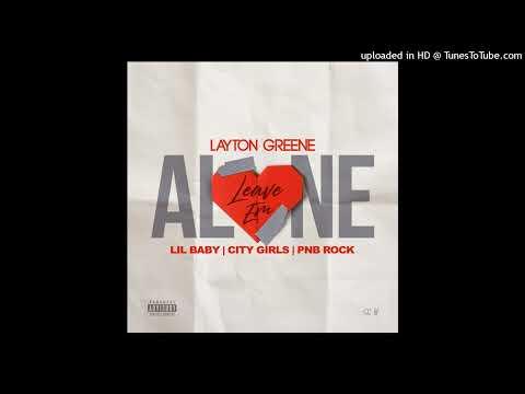 Quality Control & Layton Greene & Lil Baby & City Girls & PnB Rock - Leave Em Alone (Pitched Clean)