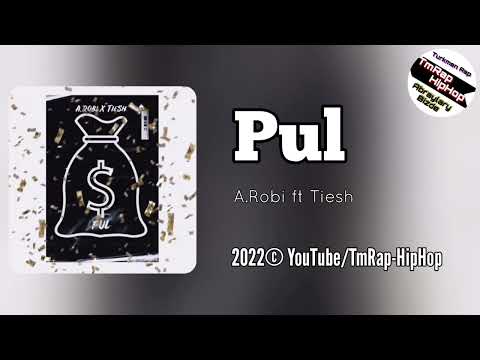 A.Robi ft Tiesh-Pul (TmRap-HipHop)