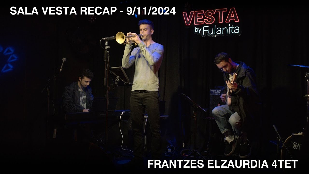 Frantzes Elzaurdia Quartet RECAP @ Sala Vesta (JazzMadrid)