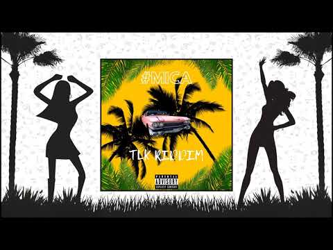 #Mica - TLK Riddim