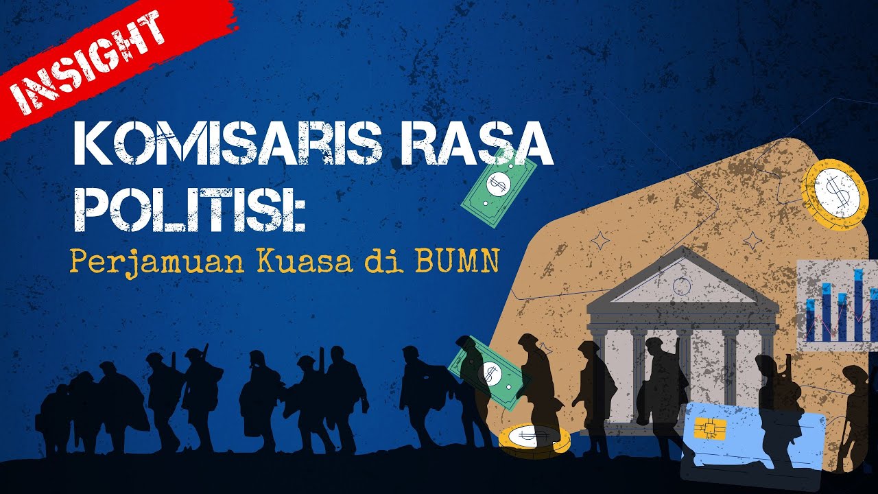 Komisaris “Rasa” Politisi; Perjamuan Kuasa di BUMN