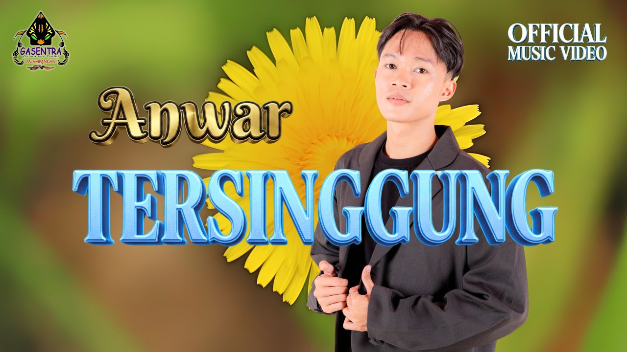 ANWAR - TERSINGGUNG (Official Music Video) Dangdut Gasentra