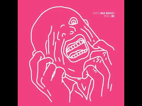 MAD MUASEL - EROTU - PROD.JML
