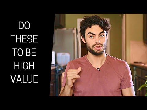 The 7 Qualities of High Value Men
