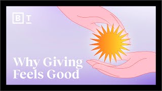 What charity does to your brain | Your Brain on Money | Big Think