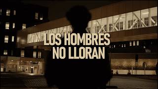Los Hombres No Lloran - Trailer