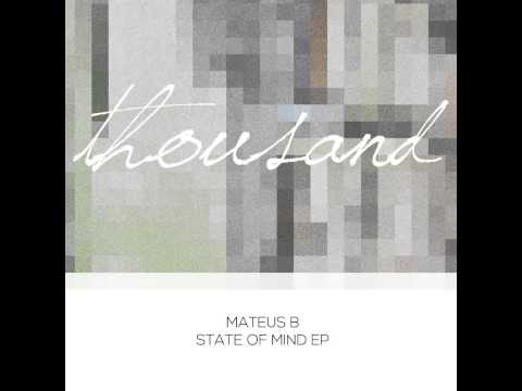Mateus B - State Of MIND (Original Mix)