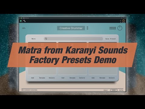 Matra from Karanyi Sounds - Factory Presets Demo