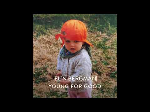 Elin Bergman - Young For Good (Audio)