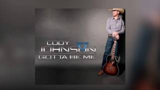 Gotta Be Me - Cody Johnson
