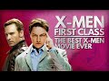 X Men First Class Is The Best X Men Movie Ever