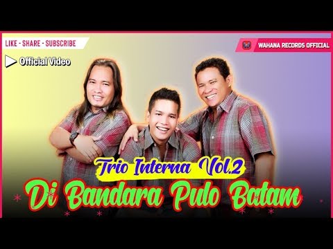 Interna Trio - Di Bandara Pulau Batam