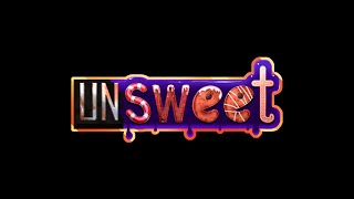 Unsweet Demo - Teaser