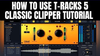 Video thumbnail for T Racks classic clipper tutorial by Music Production