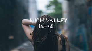 High Valley - Dear Life