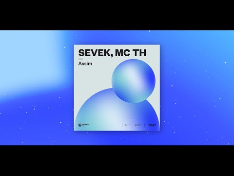 SEVEK, Mc Th - ASSIM [ House ]