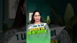 GET HIRED INSTANTLY With This ONE Sentence in HR Interview? #shorts #HRInterview