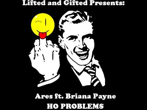 Ares ft. Briana Payne-Ho Problems