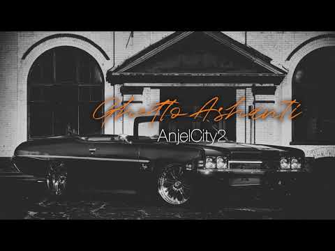 AnjelCity2 - Ghetto Ashanti