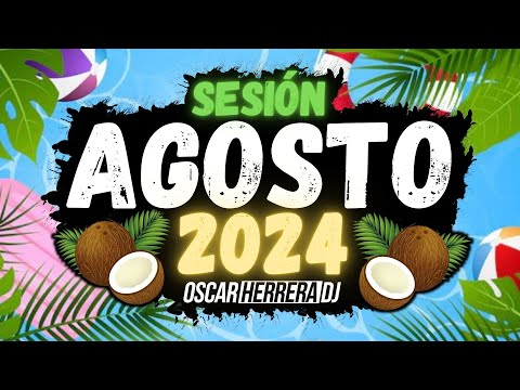 Sesion AGOSTO 2024 MIX (Reggaeton, Comercial, Trap, Flamenco, Dembow) Oscar Herrera DJ