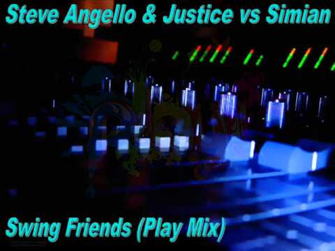 Steve Angello & Justice vs Simian - Swing n Friends (Henry Hill MashUp)