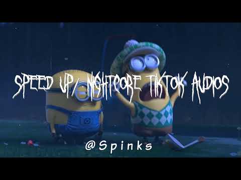 Speed up/nightcore tiktok audios part267 ♡