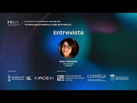 Entrevista a Rosa Fern�ndez | Focus Pyme Vega Baja 2025