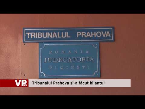 Tribunalul Prahova și-a făcut bilanțul