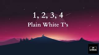 1,2,3,4 - Plain White T&#39;s (Lyrics)