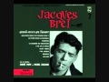 Jacques Brel - Les pieds dans le ruisseau