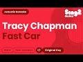Fast Car - Jonas Blue, Dakota, Tracy Chapman (Acoustic Karaoke)