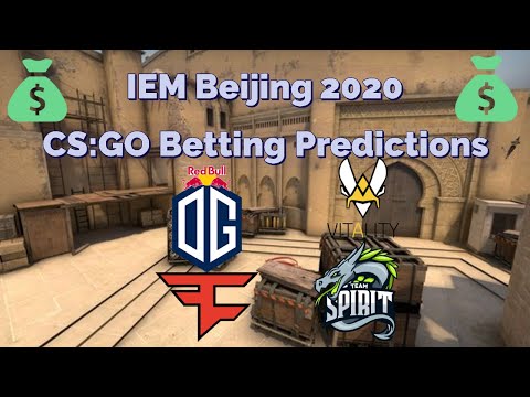 IEM Beijing - Vitality vs. Spirit - FaZe vs. OG - CS:GO Betting Predictions