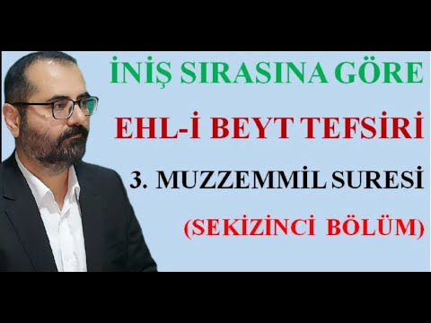 Müzzemmil Suresi 8. Ders