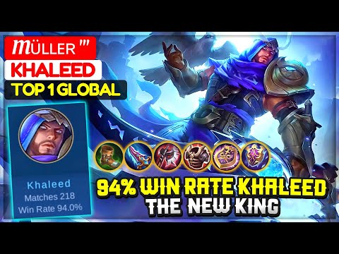 94% Win Rate Khaleed, The  New King [ Top 1 Global Khaleed ] Mᴜ̈ʟʟᴇʀ ''' - Mobile Legends