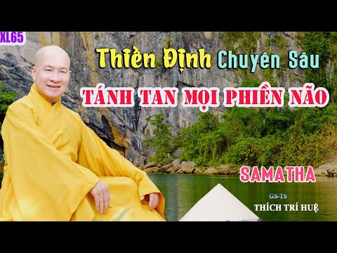 Buổi 65: Thực Tập Thiền Định Chuyên Sâu