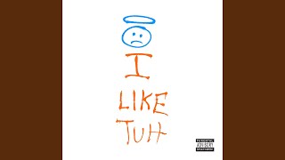 I Like Tuh