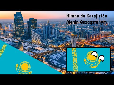 Himno de Kazajistán - Meniń Qazaqstanym - Letras Kazajo y Español