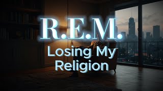 Download lagu R.E.M. - Losing My Religion (Lyrics) mp3