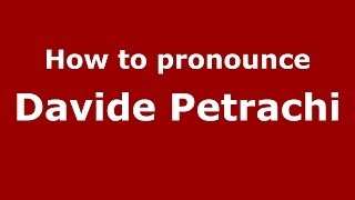 How to pronounce Davide Petrachi