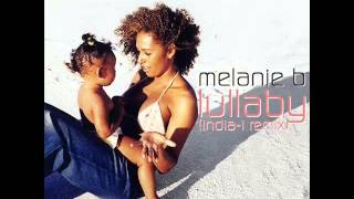 Melanie B - Lullaby (India-I Remix)