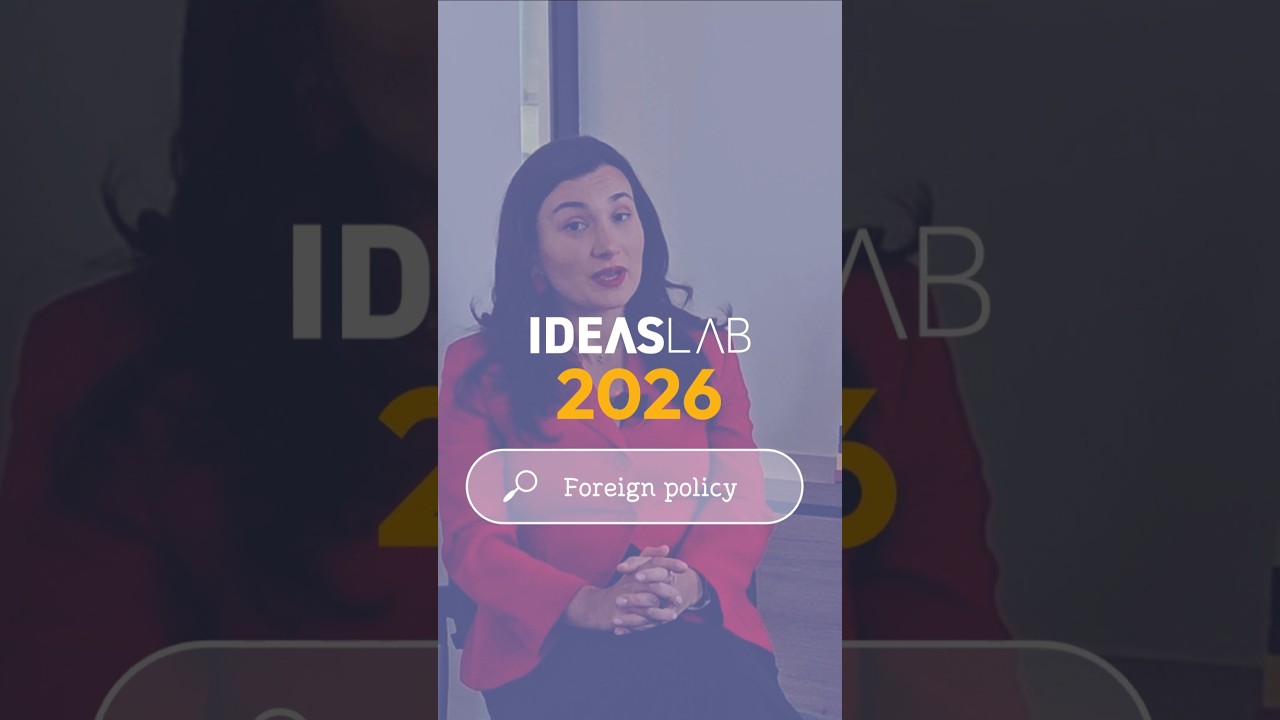 Ideas Lab 2026 - Foreign Policy