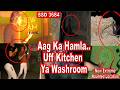 SSD 3684 Aag Ka Hamla Uff Kitchen Ya Washroom New Extreme Haunted Location