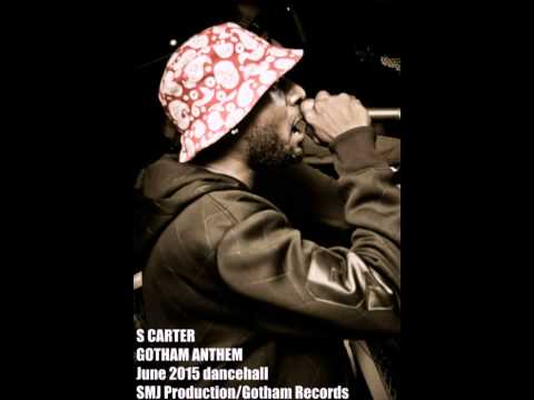 S Carter - Gotham Anthem (Radio) June 2015