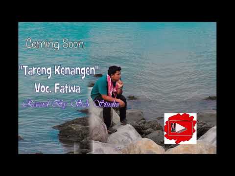 Coming Soon Lagu Gayo Terbaru ll [ Tareng Kenangen ] ll voc. Fatwa . Recomendasi Sa Studio